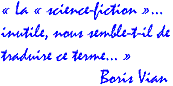 La 'Science-fiction'...